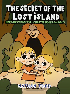 cover image of The Secret of the Lost Island  (Bedtime Stories Full Chapter Books for Kids 5)(Full Length Chapter Books for Kids Ages 6-12) (Includes Children Educational Worksheets)